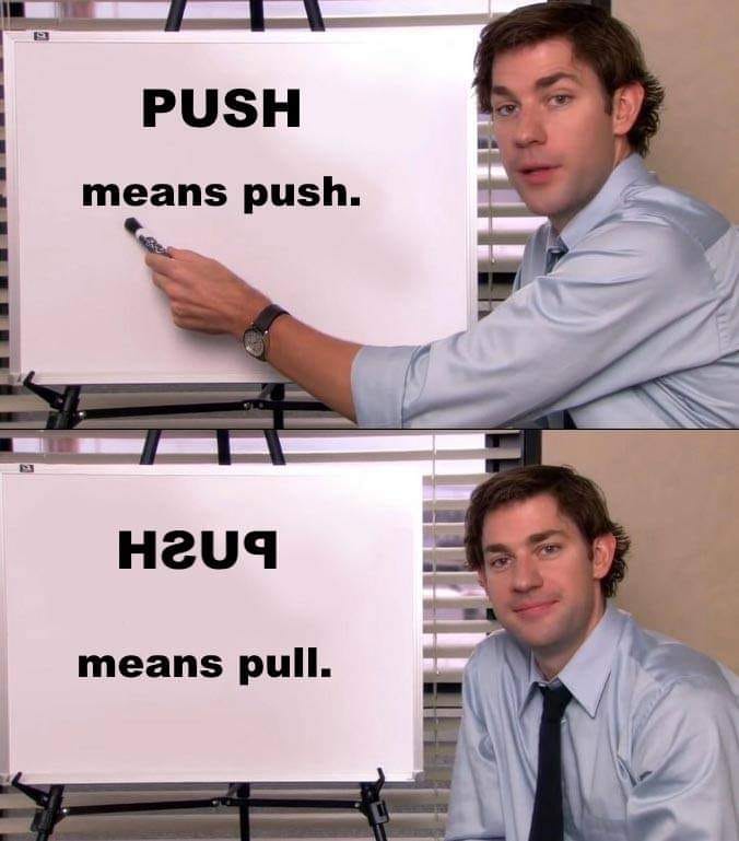 Finally Makes Sense Now 1 Push and pull memes