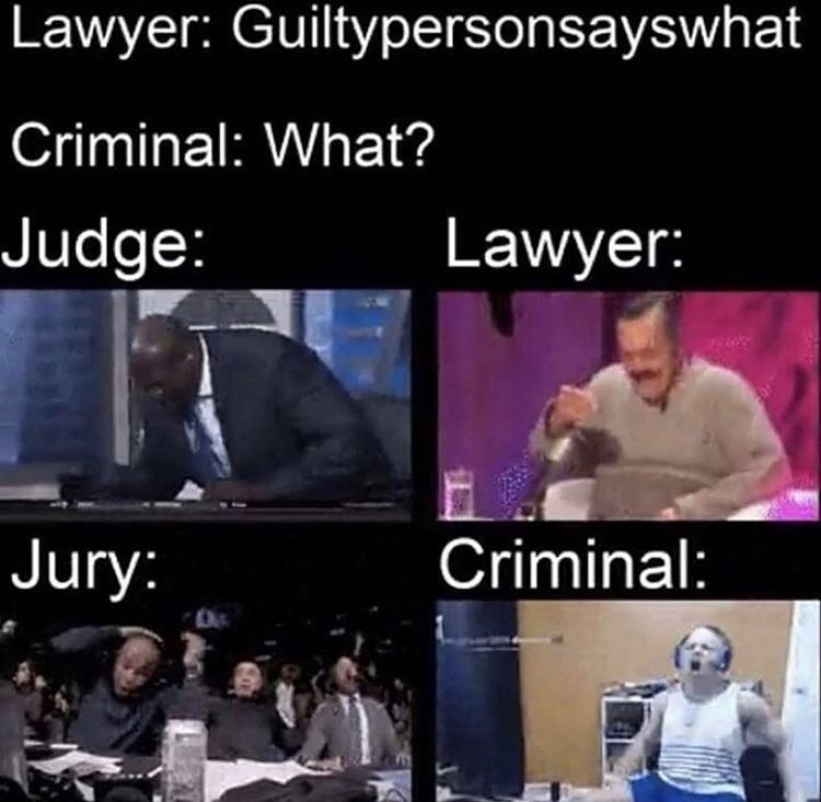 30 Lawyer Memes That Are Guilty Of Being Funny 3 Guilty person says what