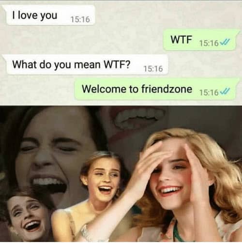 30 Friend Zoned Memes: How to Laugh at Your Romantic Misfortunes 6 Hermione laughing - friend zoned memes