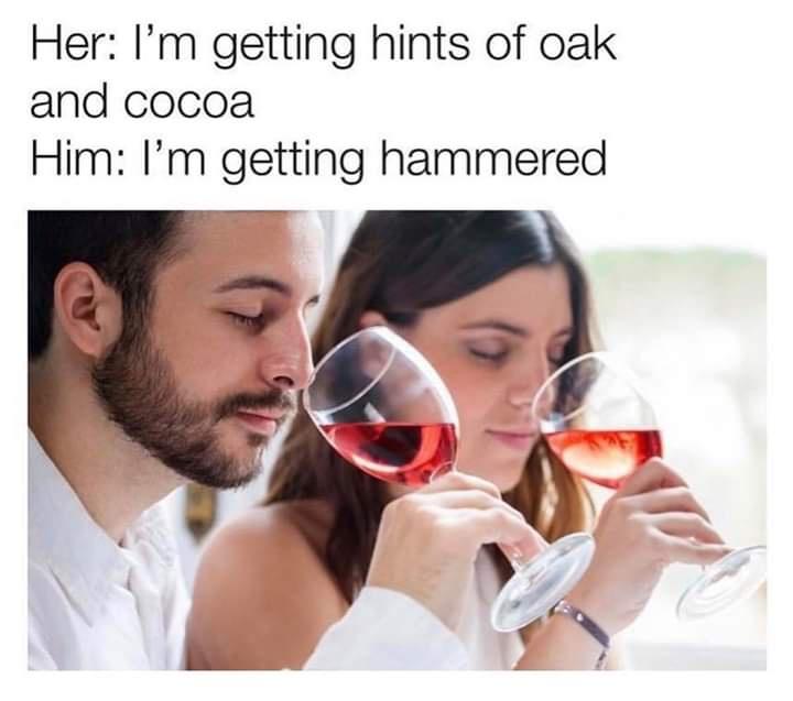 25 Hilarious Drinking Memes That Will Make You Say "Cheers!" 6 Im getting hints of oaks