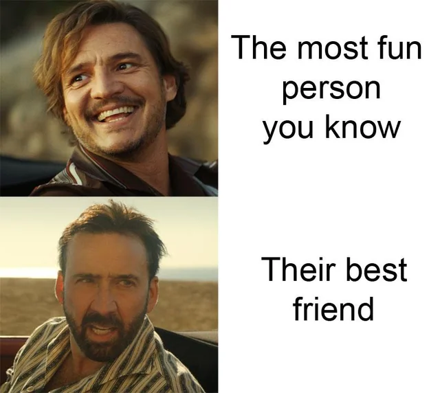 Not Sure Why This Is Always The Case 1 best friend meme