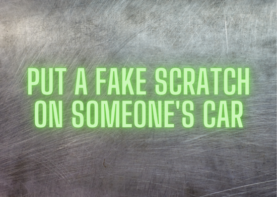 20 Short April Fool Pranks That Will Make You Look Like A Prankster Pro 9 Put a fake scratch on someone's