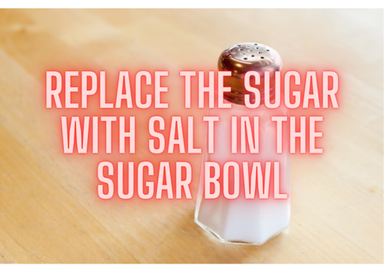 20 Short April Fool Pranks That Will Make You Look Like A Prankster Pro 16 Replace the sugar with salt in t