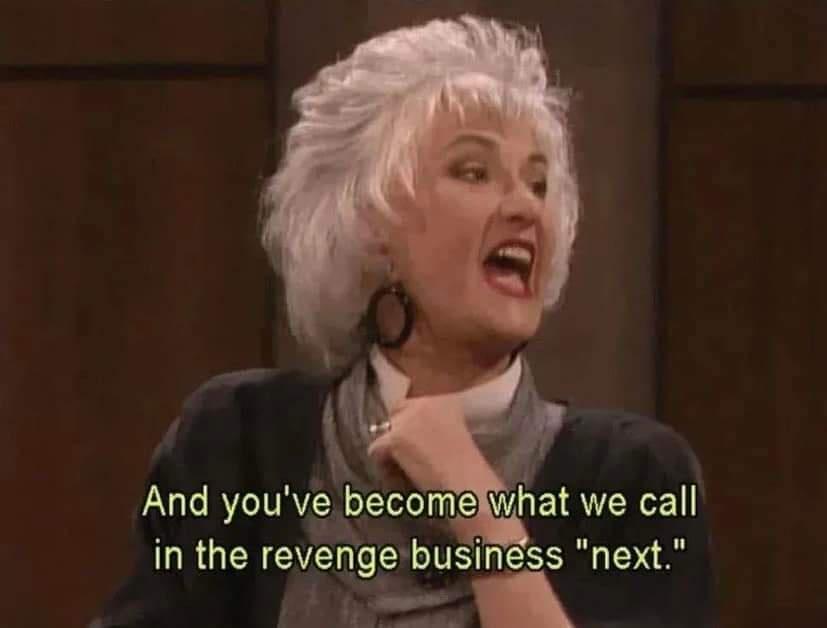 30 Tuesday Memes To Make Your Way Out Of Tuesday Snoozeday 9 Revenge business