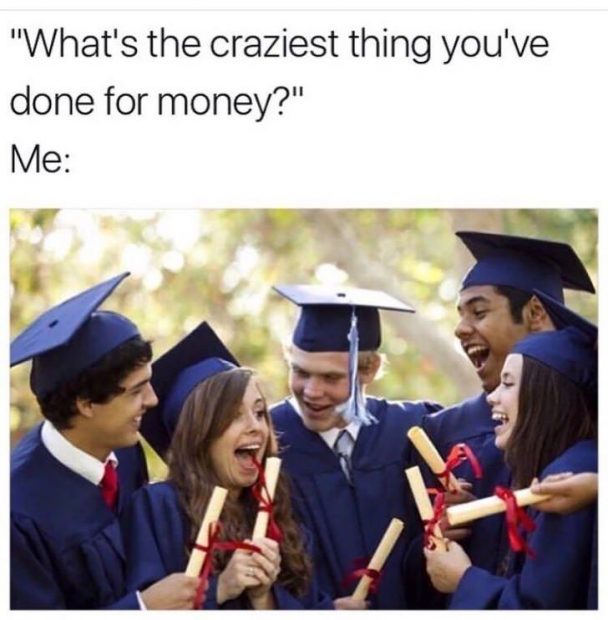 The Craziest Thing Ever Done For Money 1 Craziest thing ever done for money meme