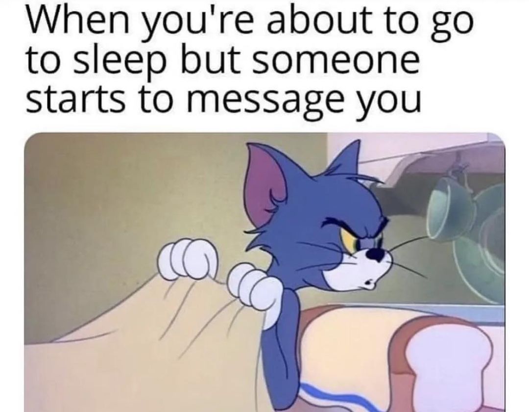 The Reason Why You Need To Shut Off Your Phoen Before Going To Sleep 1 When someone messages you meme