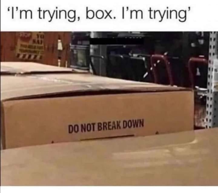 This Box Gets Me 1 Break down meme