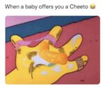 Baby offers you cheetos meme