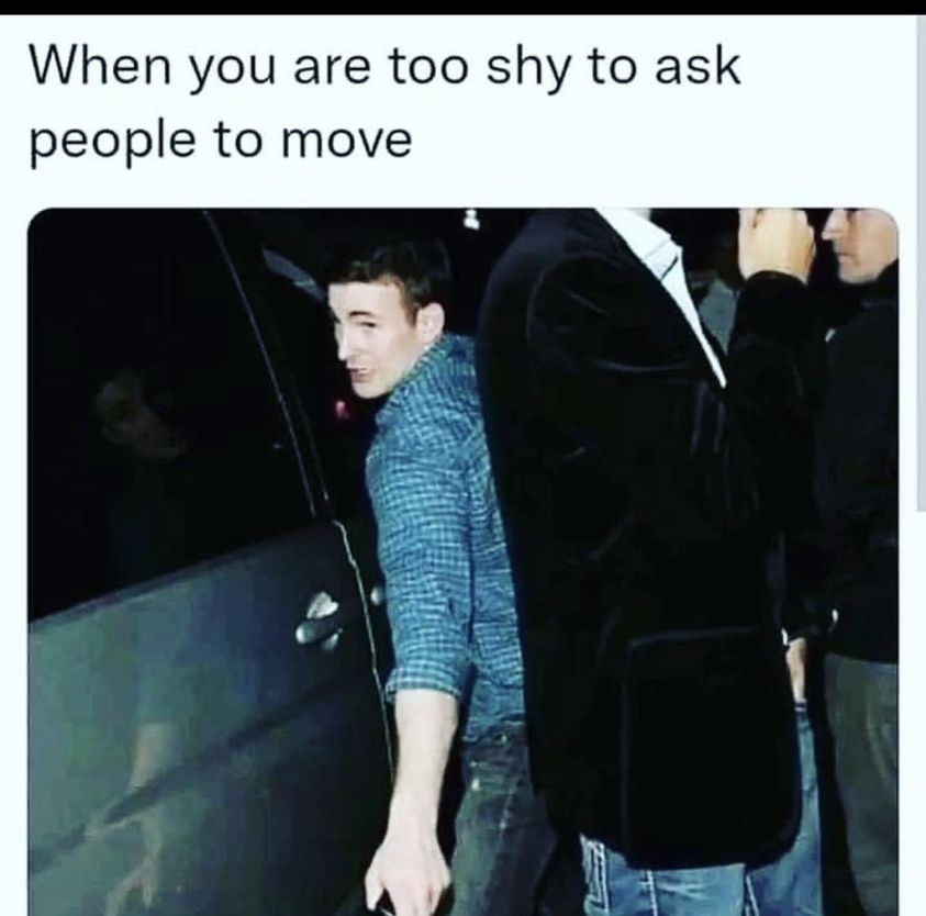 When You're Too Shy To Ask People To Move 1 Shy people memes