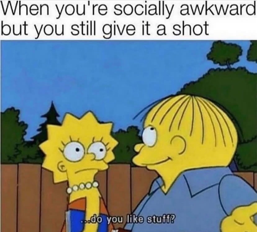 Dont Let Social Awkwardness Stop You 1 Social awkward meme