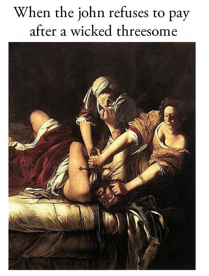30 Art Memes That Combines Art & Humor In The Best Way Possible 17 When the john refuses to pay - art memes