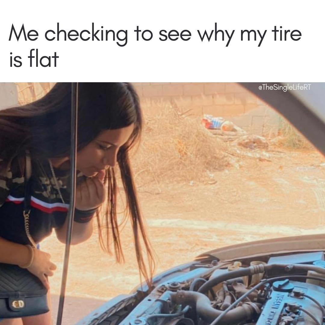 At Least You Can Open The Hood 1 Flat tyre memes