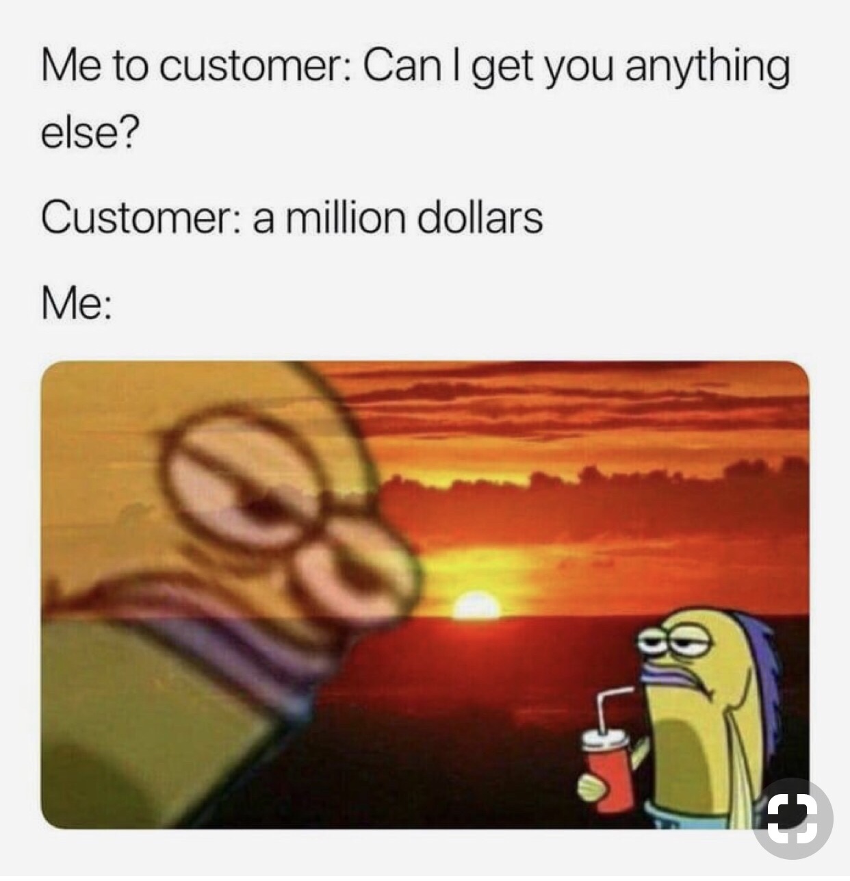 Can I get you anything else