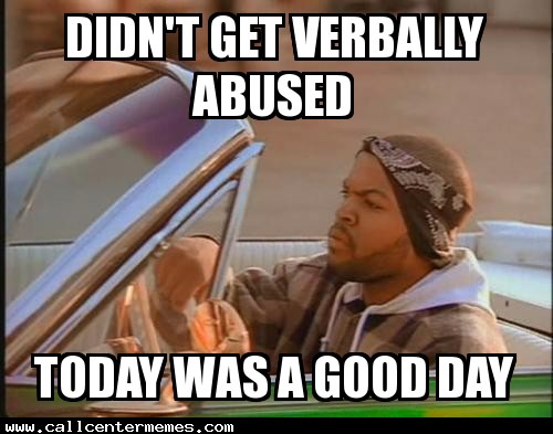 Didnt get verbally abused