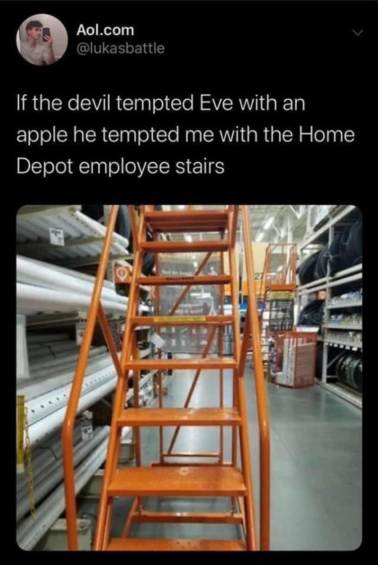 35 Memes That Will Make You Show All Your Teeth 7 Home depot employee stairs