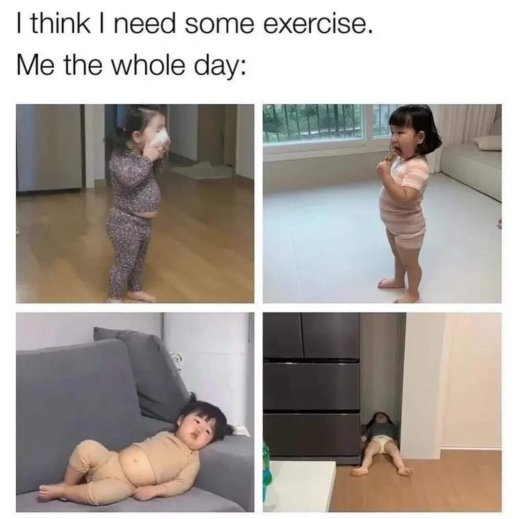 I need some exercise meme
