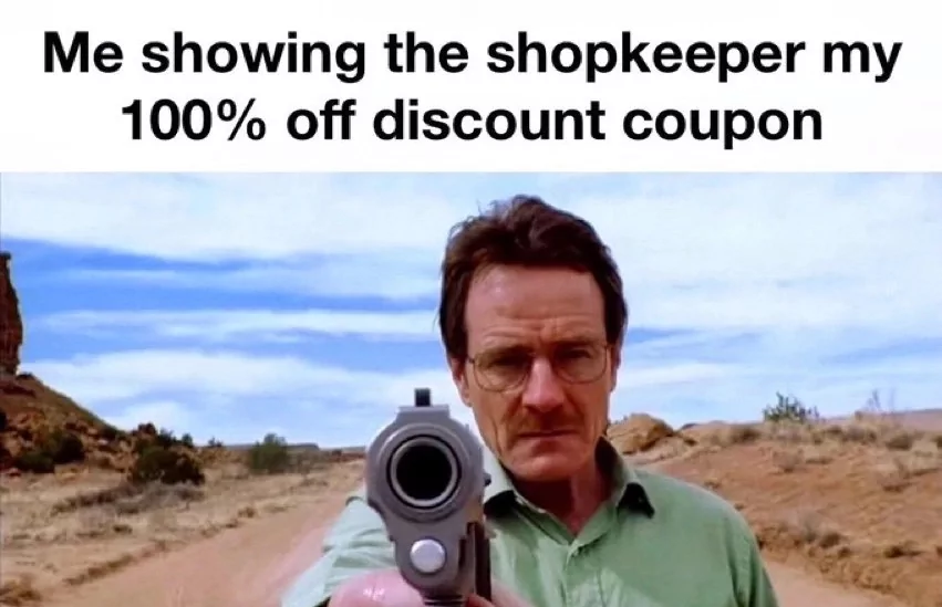 100% discount coupon meme