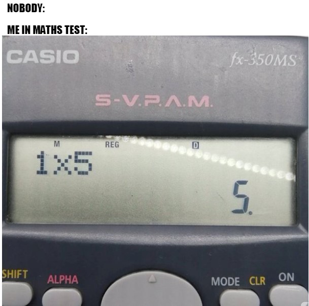 Me In Maths Test 1 maths test meme