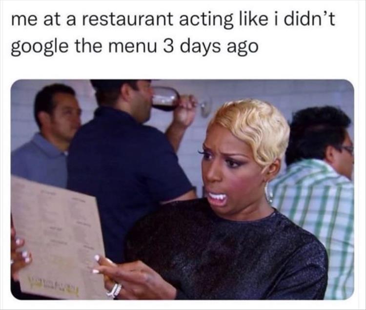 35 Memes That Will Make You Show All Your Teeth 14 Me at a restaurant