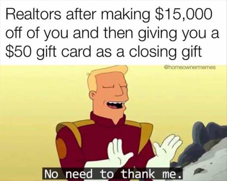 35 Memes That Will Make You Show All Your Teeth 19 Realtors be like