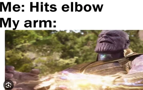 That Moment When You Hit Your Elbow 1 Hits elbow meme