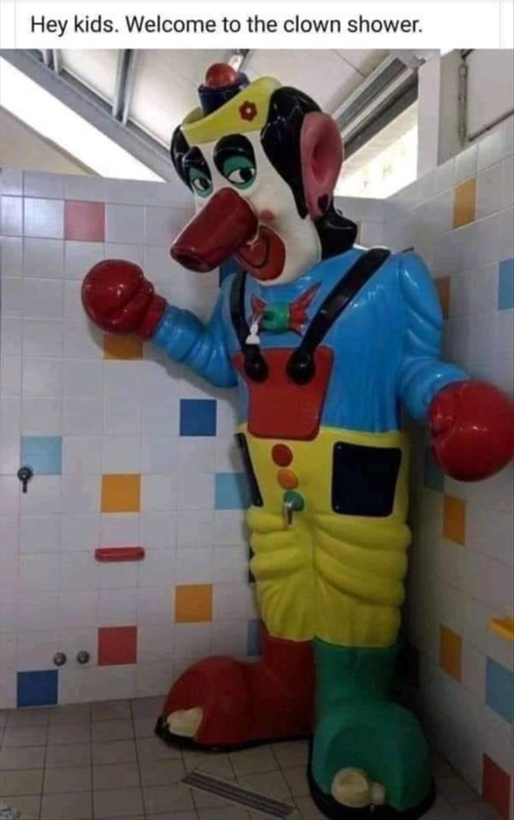 35 Memes That Will Make You Show All Your Teeth 27 Welcome to the clown shower