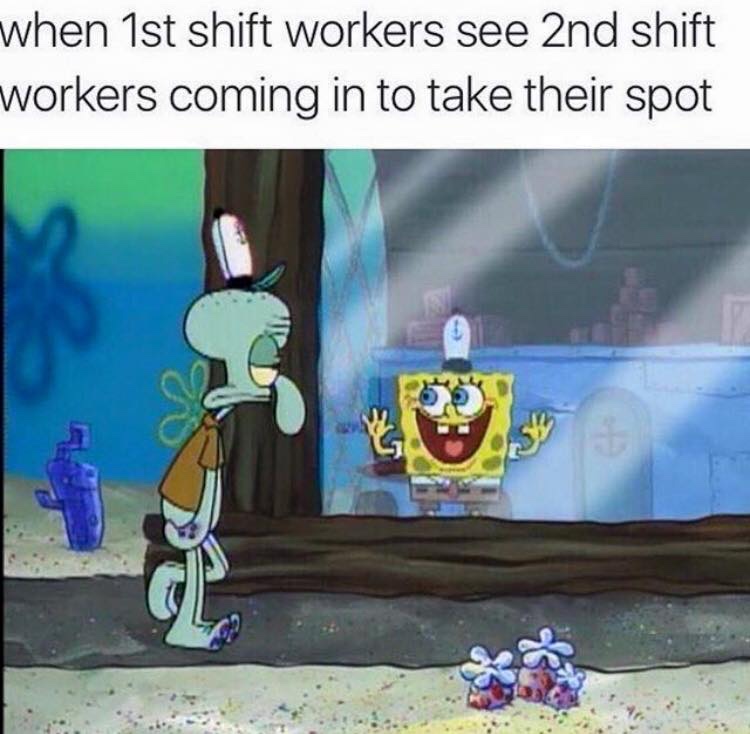 When 1st shift workers see 2nd shift workers