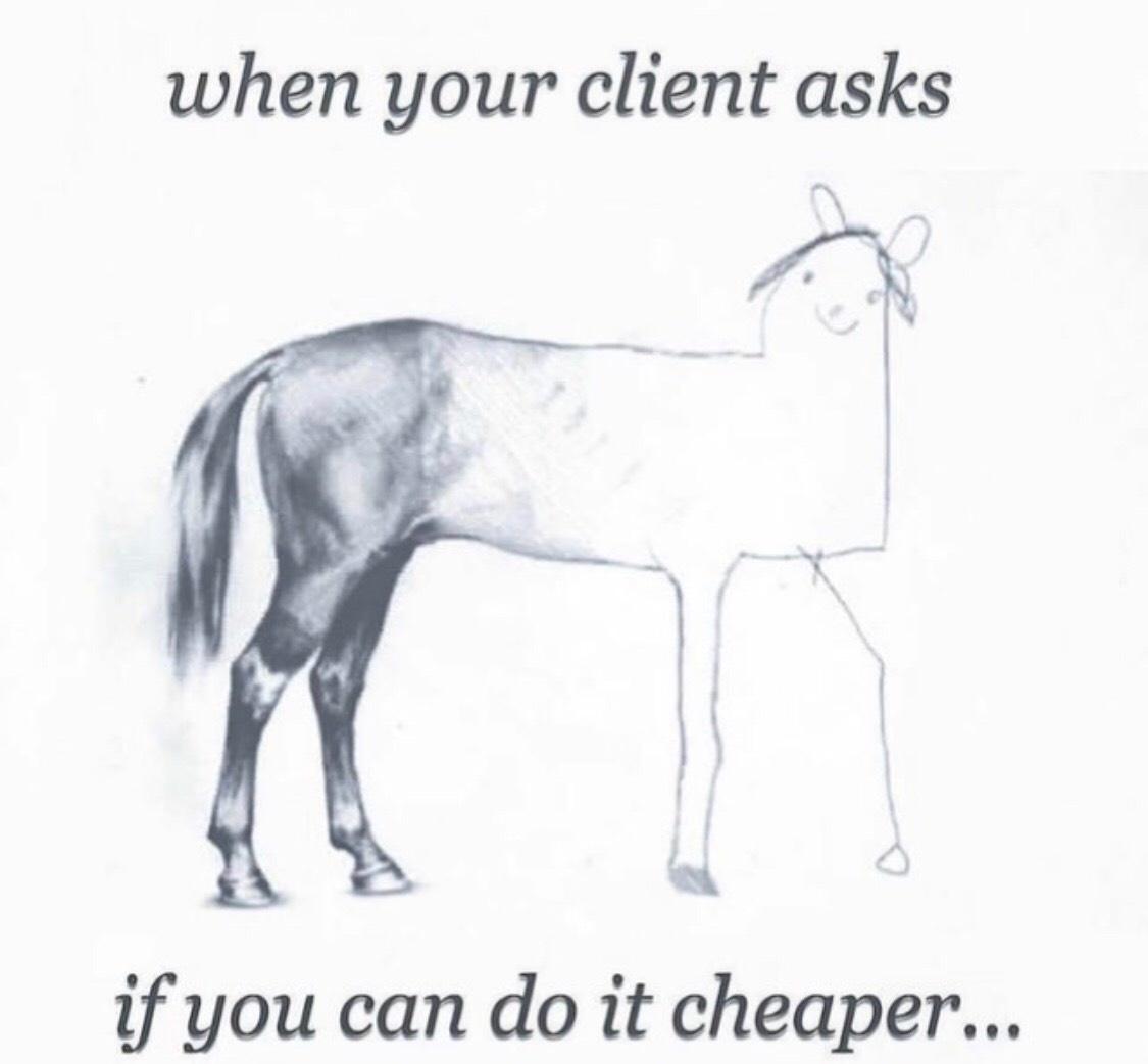 When your client asks if you can do it cheaper - graphic designer memes