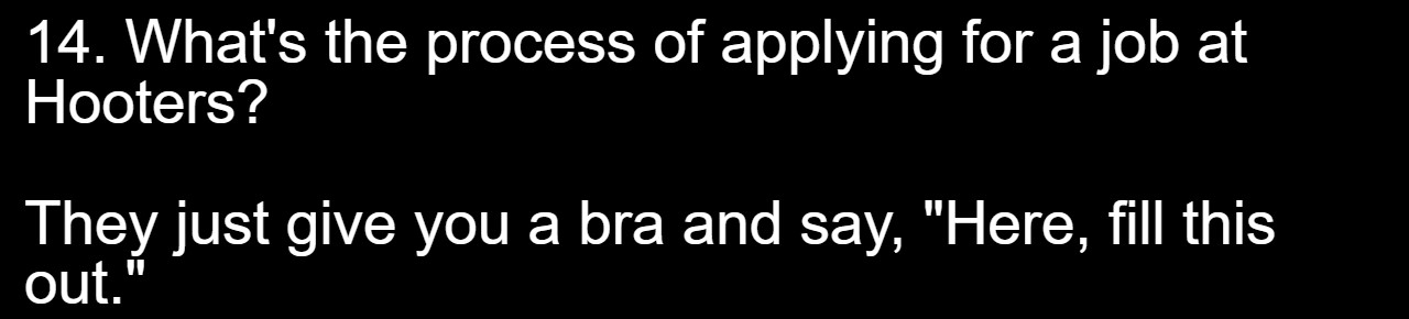 35 Dirty Jokes For The Naughty Souls 14 14 - Job at hooters - dirty jokes