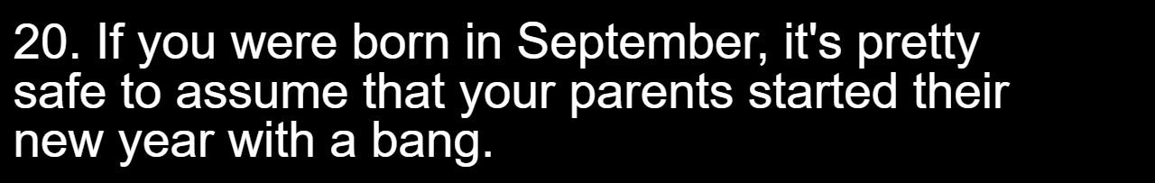 35 Dirty Jokes For The Naughty Souls 20 20 - If you were born in september - dirty jokes
