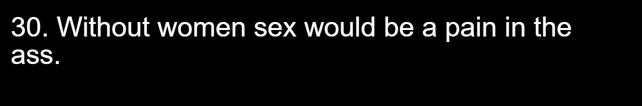 35 Dirty Jokes For The Naughty Souls 30 30 - Without women - dirty jokes