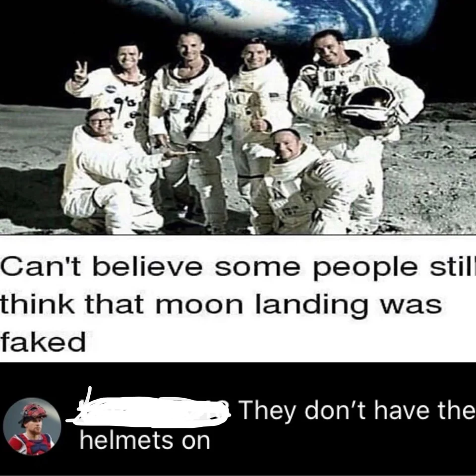 50 People Who Completely Missed The Joke 9 Cant believe moon landing was real