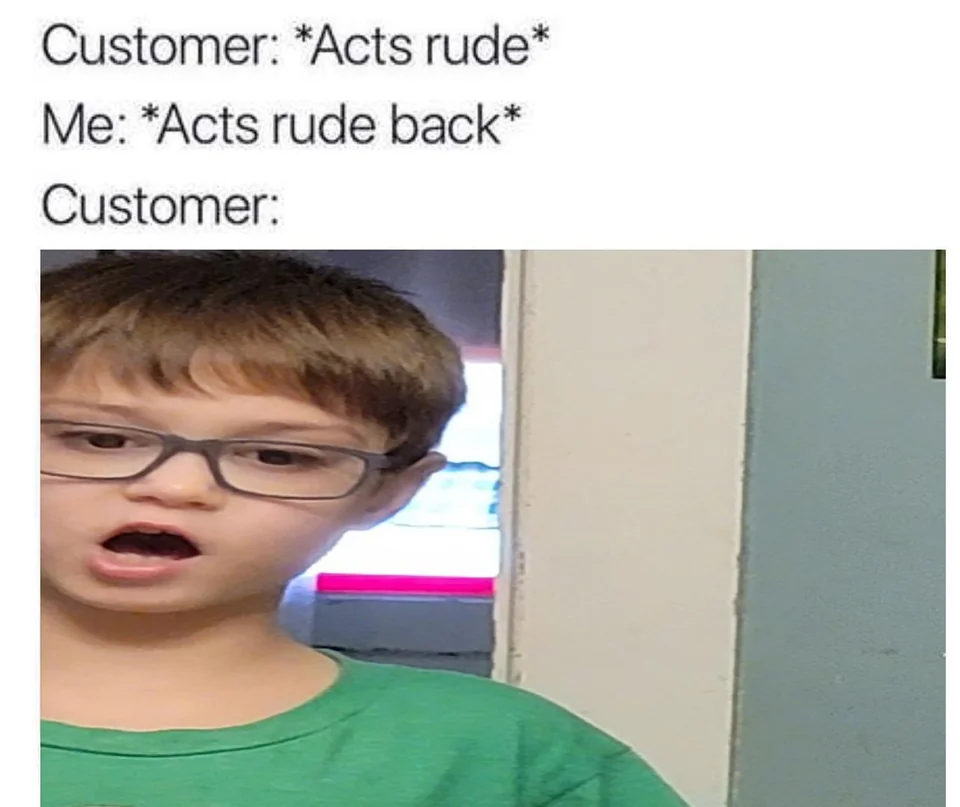 25 Funny Customer Service Memes That Turn Frowns Upside Down 7 Customer service who - Funny Customer Service Memes