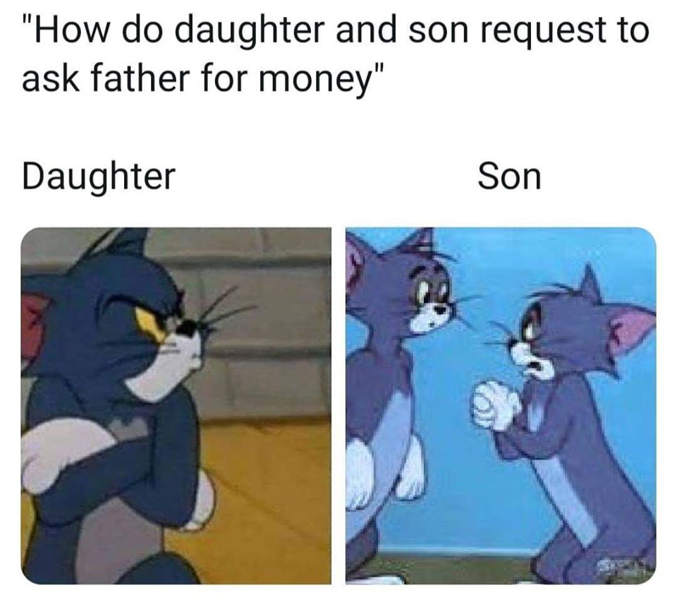 Daughter vs Son 1 asking father for money meme