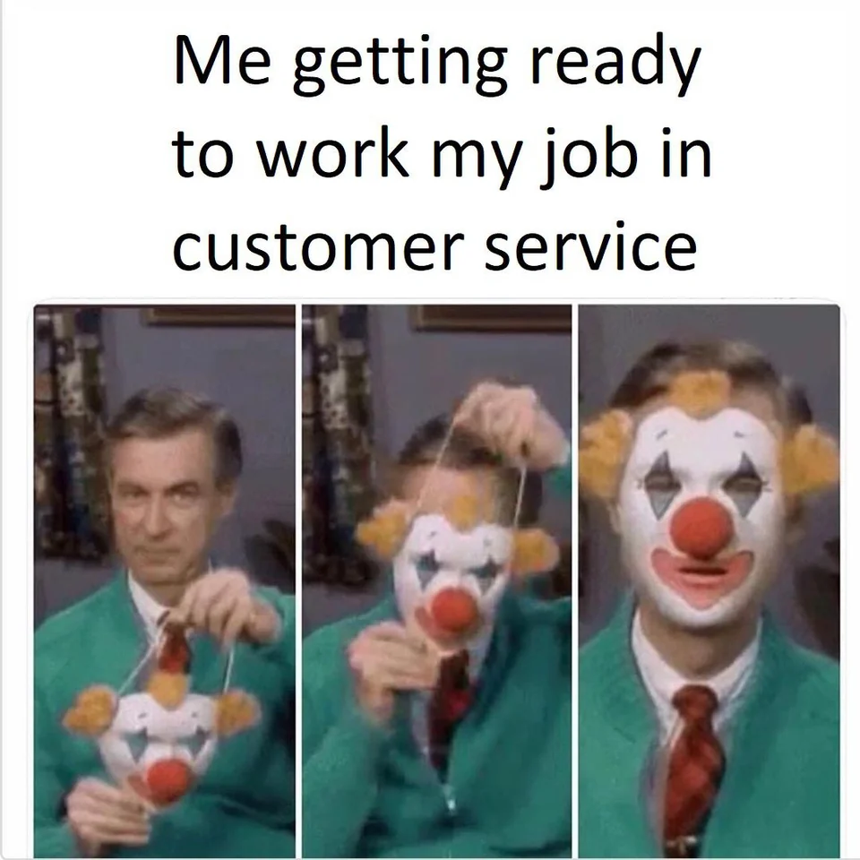 25 Funny Customer Service Memes That Turn Frowns Upside Down 9 Getting ready to work - Funny Customer Service Memes