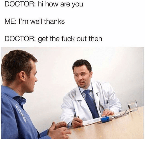 35 Medical Memes A Day Keeps The Doctor Away 7 Hi how are you - Medical Memes