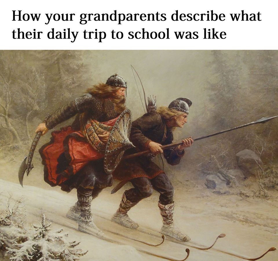 35 Medieval Memes That Will Have You Falling Off Your Horse With Laughter 12 How your grandparents described - Medieval Memes