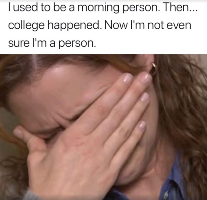 55 Relatable Memes That Perfectly Capture The Coffee-Addicted Student Life 14 I used to be a morning person