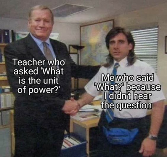 45 Hilarious Science Memes That Will Make Your Brain Cells Dance 15 If students ask you to turn down 4 Watt, and you don’t get it, you’re not as hip as you think - Science Memes