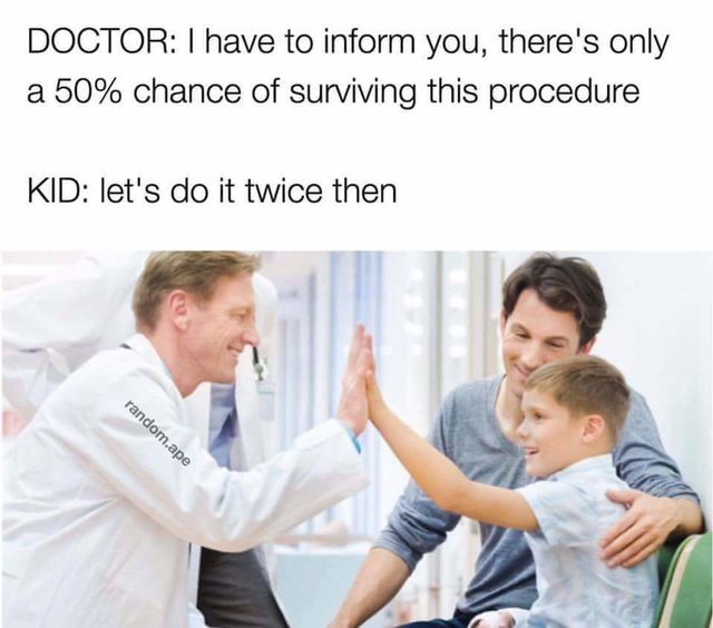 35 Medical Memes A Day Keeps The Doctor Away 14 Lets do it twice then - Medical Memes