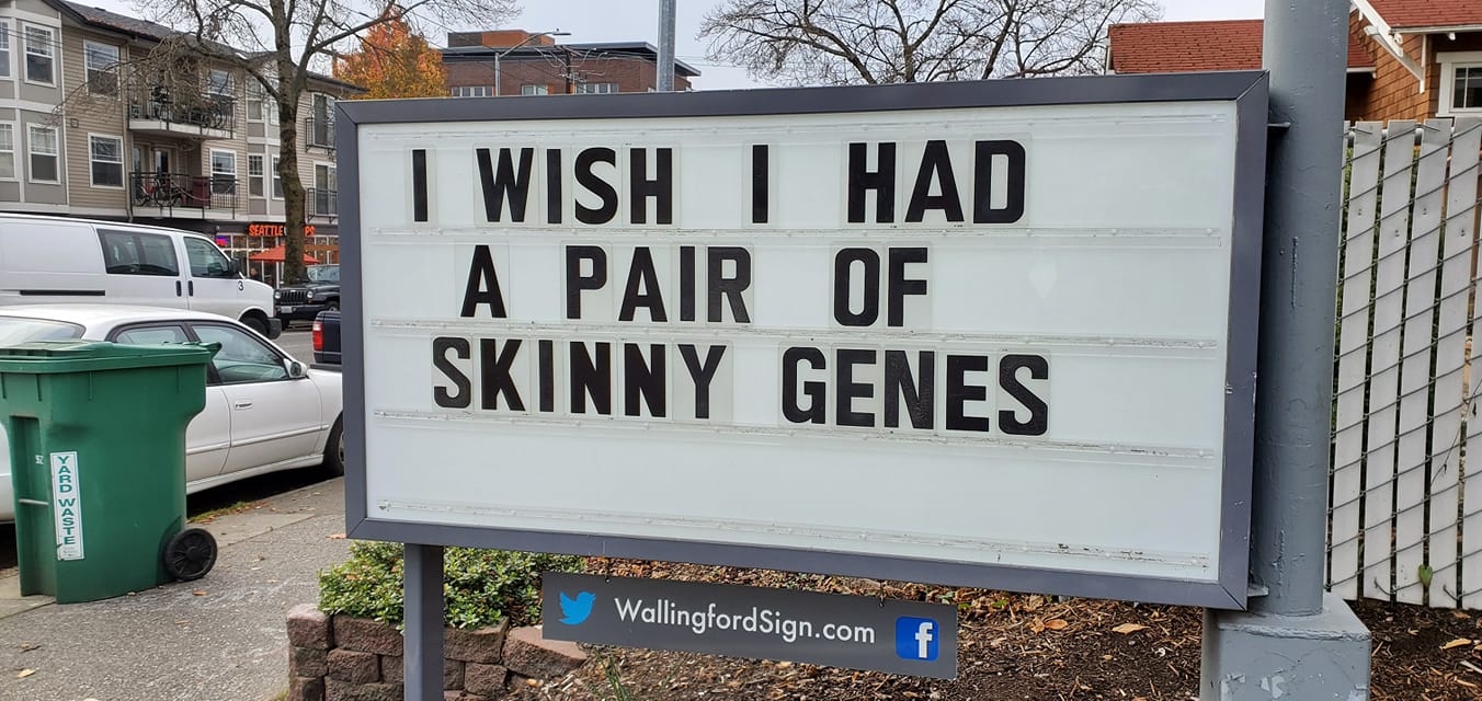 55 Iconic Seattle Gas Station's Signboard With Witty Messages & Funny Slogans 31 Pair of skinny genes - Seattle Gas Station Signboards
