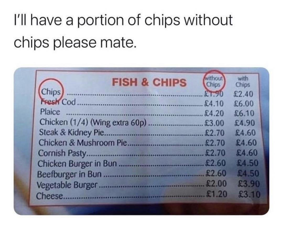 45 British Memes That Capture The Essence of British Humor 22 Portion of chips without chips - British Memes