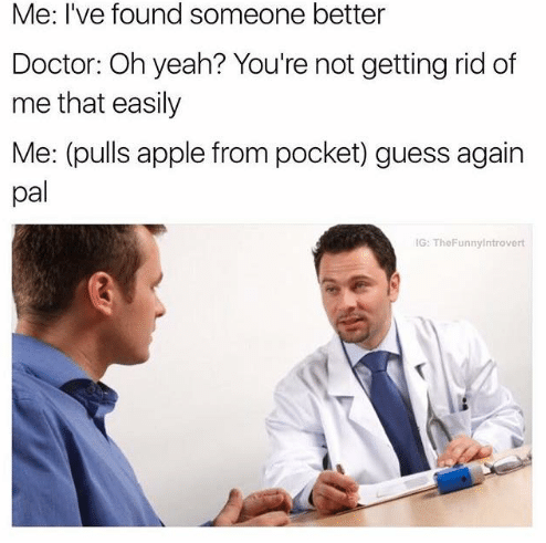 35 Medical Memes A Day Keeps The Doctor Away 19 Pulls apple from pocket - Medical Memes