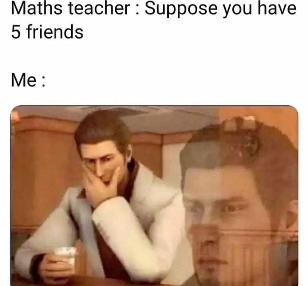 20 Sunday Funday Memes That Will Make You Forget About Monday 8 Suppose you have 5 friends - Sunday Funday Memes