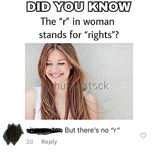 50 People Who Completely Missed The Joke 41 The r in women stands for rights
