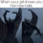 when your girl shows you her nails meme