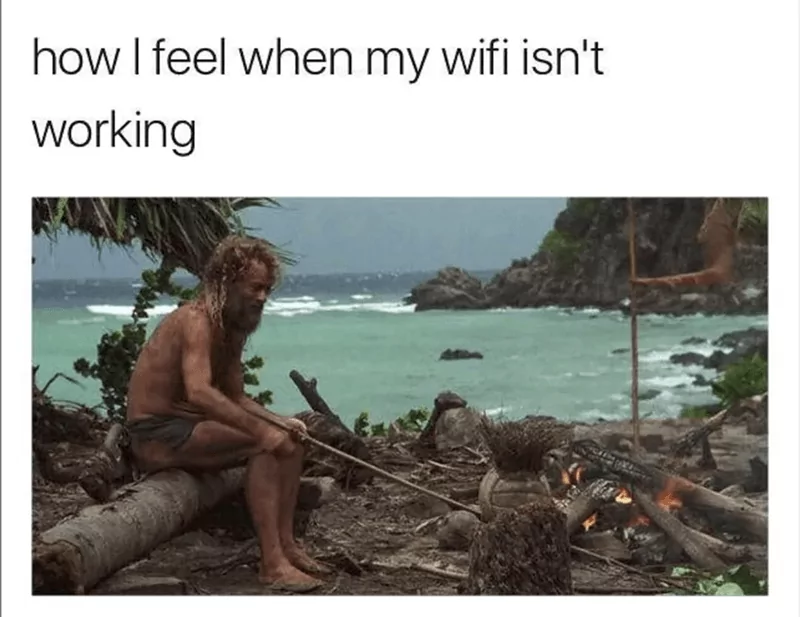 When The Internet Is Down! 1 wifi not working meme