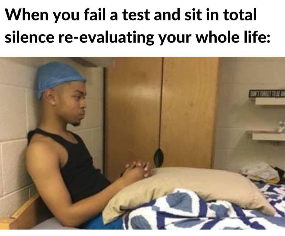 55 Relatable Memes That Perfectly Capture The Coffee-Addicted Student Life 40 When you fail a test