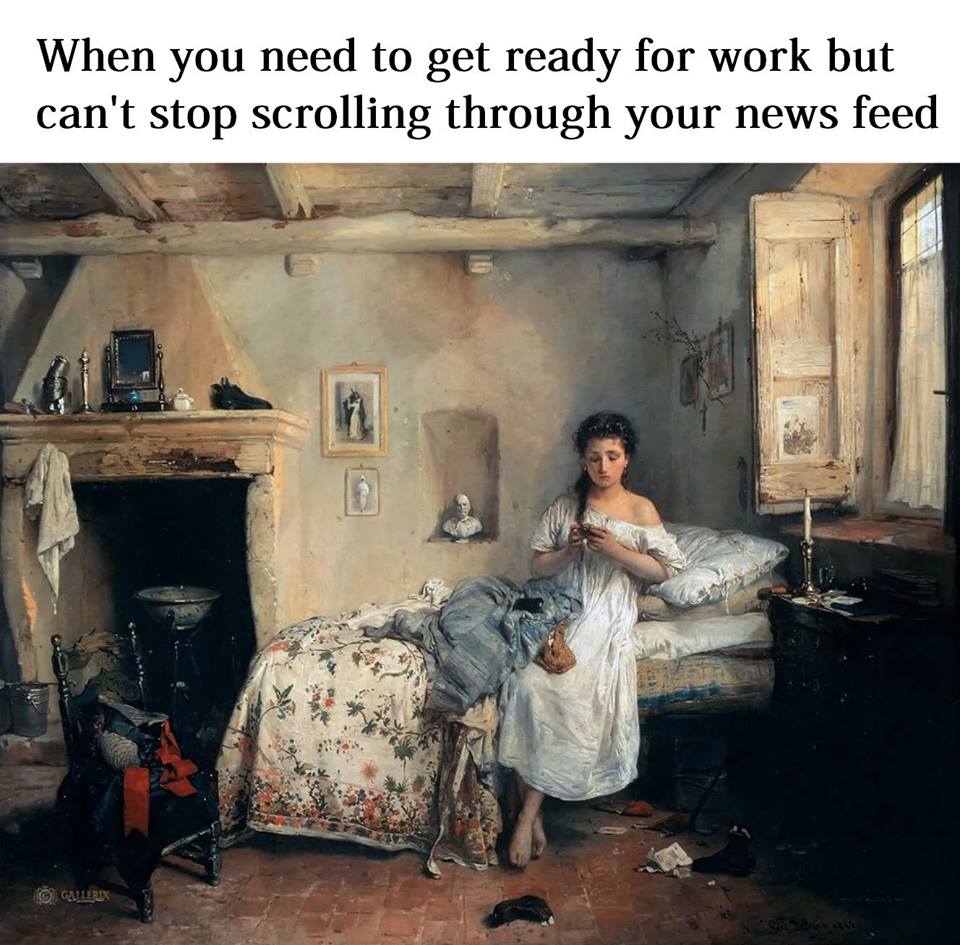 30 Funny Art Memes That Will Make You Appreciate The Lighter Side Of Fine Arts 19 When you need to get ready for work