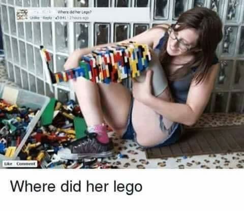25 Fun Memes Will Make You Laugh So Hard, Your Neighbors Will File a Noise Complaint 18 Where did her lego - Fun Memes
